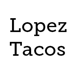 Lopez Tacos menu in Manhattan, KS 66502