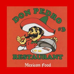 Don Pedro Restaurant #3 - SE 82nd Ave menu in Portland, OR 97266